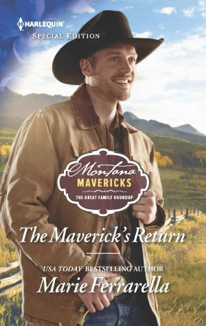 [Montana Mavericks: The Great Family Roundup 04] • The Maverick's Return